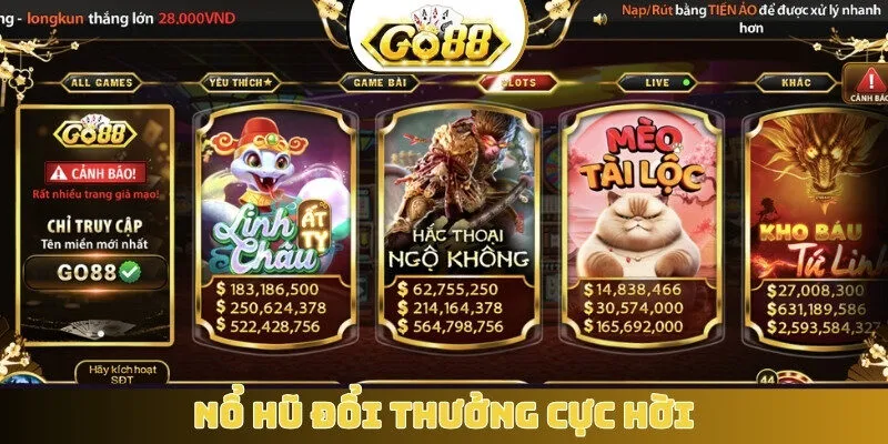 Nổ hũ đổi thưởng cực hời