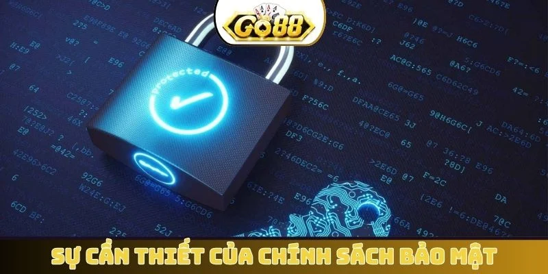 Sự cần thiết của chính sách bảo mật